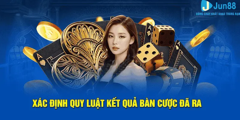 Bí Quyết Chơi Casino Online - Jun88 Mẹo Cược Hiệu Quả Từ Cao Thủ 2 Xác định quy luật kết quả bàn cược đã ra